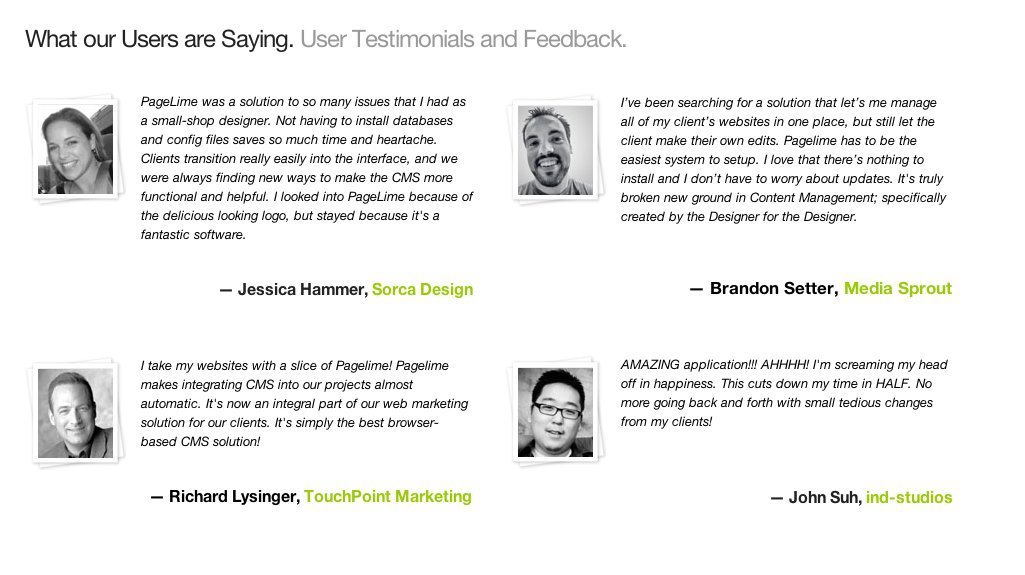 Testimonials help increase the Social Proof of your offering and will in turn help grow your credibility.